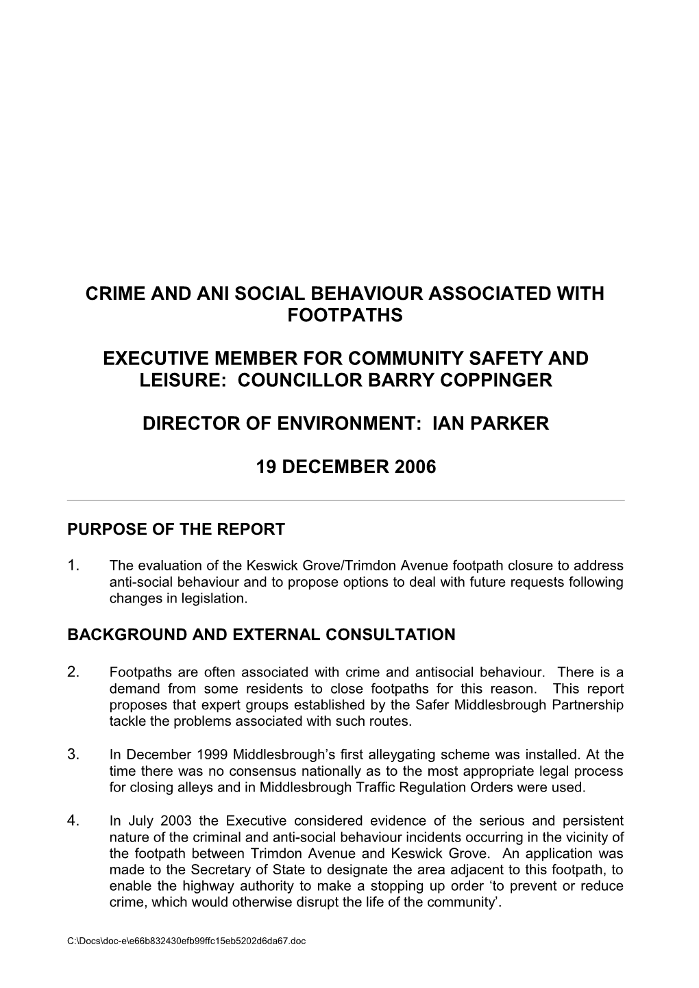 Highway Closures for the Prevention of Crime and Anti Social Behaviour