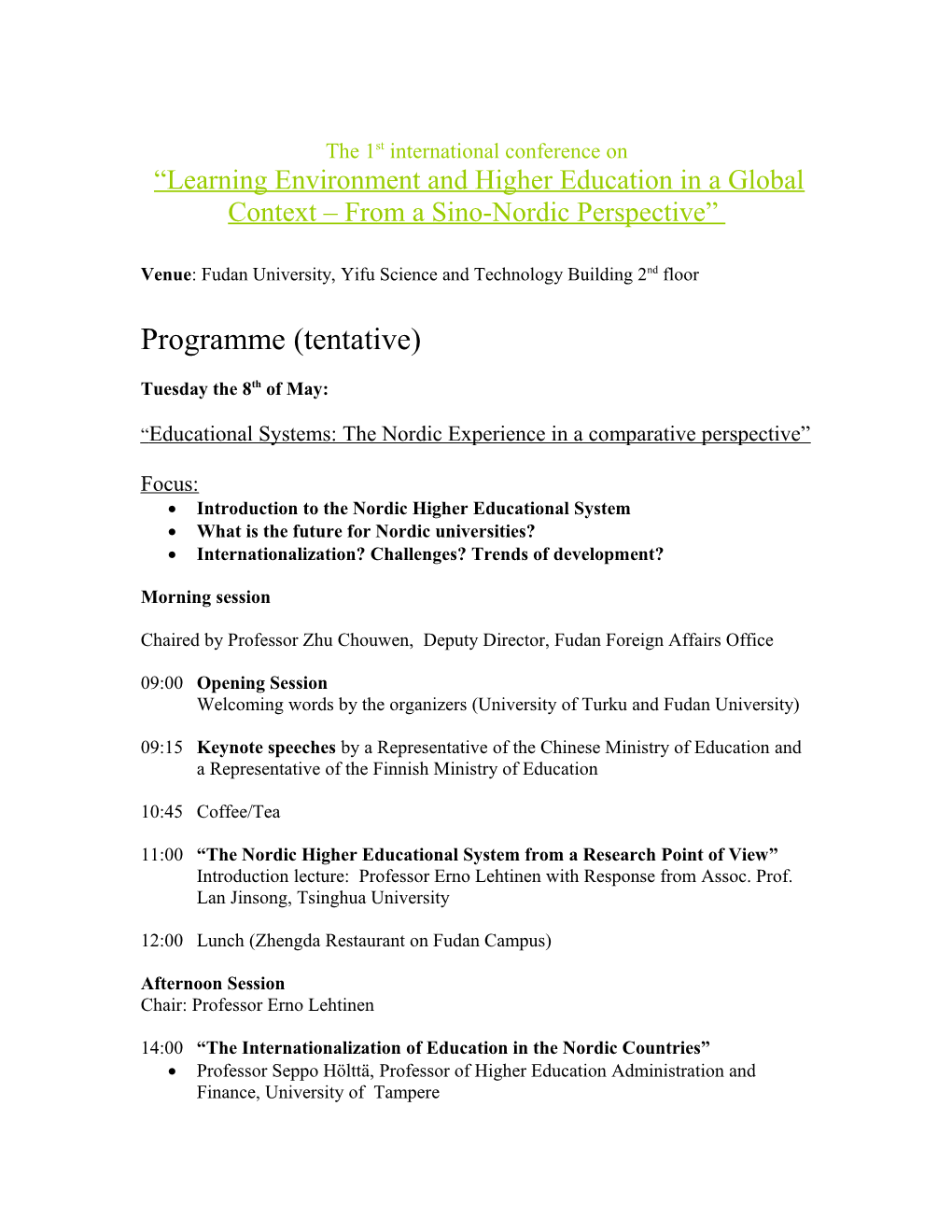 Title of the Conference: Learning Environments and Educational Systems: a Scandinavian