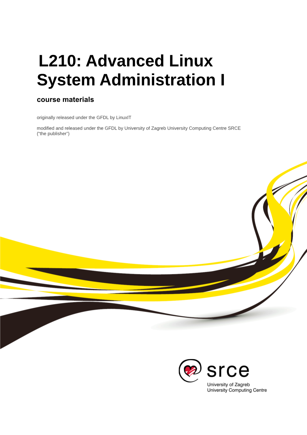 L210: Advanced Linux System Administration I