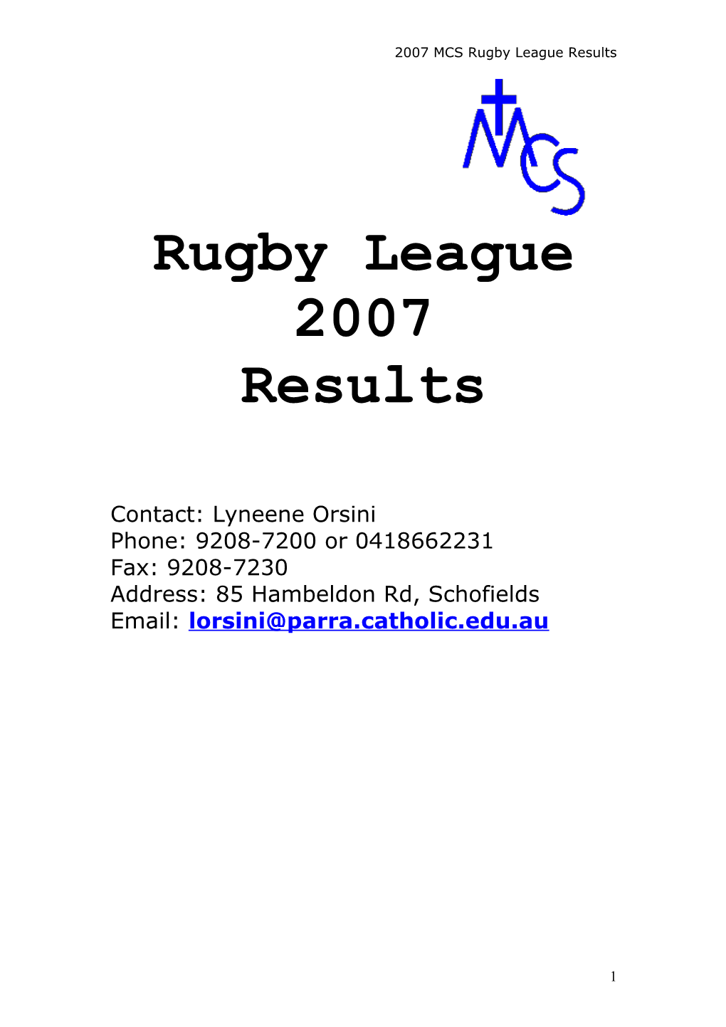 2007 MCS Rugby League Results