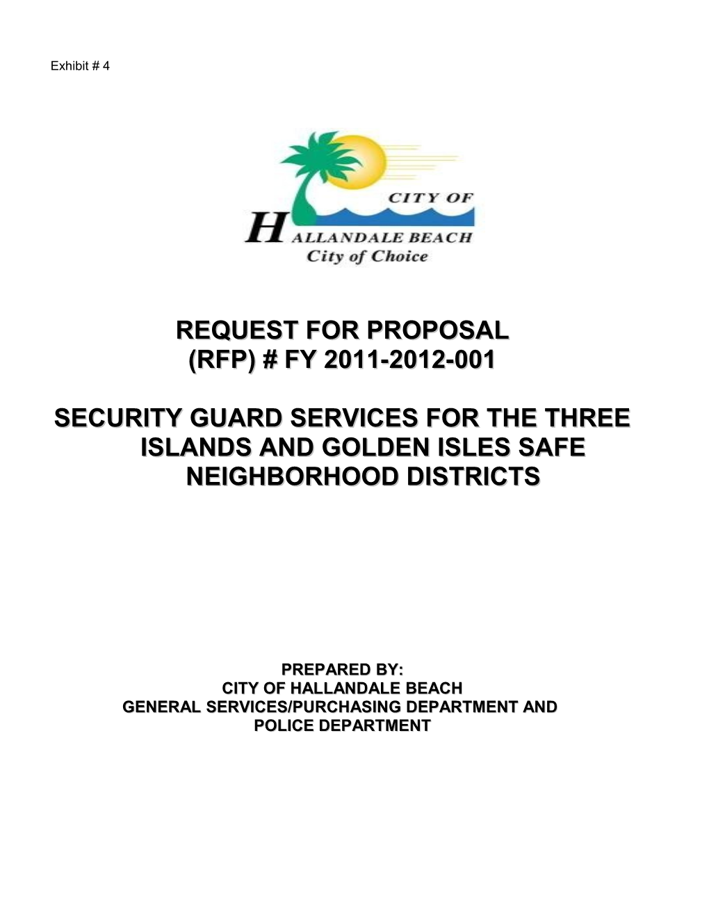 LEGAL NOTICE Is Hereby Given That the CITY of HALLANDALE BEACH on BEHALF of the THREE ISLANDS