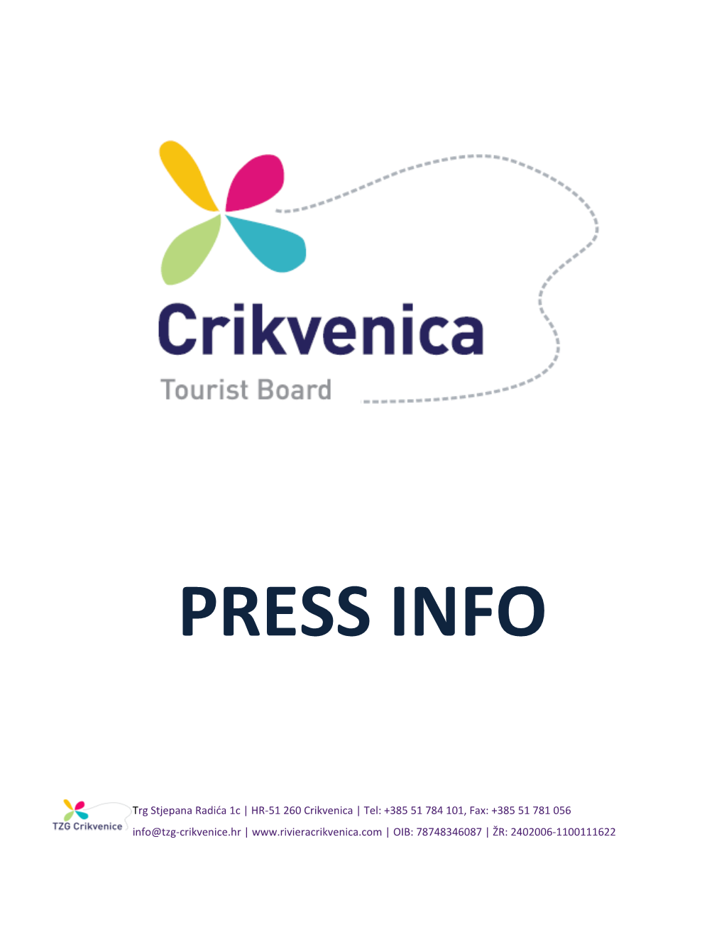 Trg Stjepana Radića 1C HR-51 260 Crikvenica Tel: +385 51 784 101, Fax: +385 51 781 056