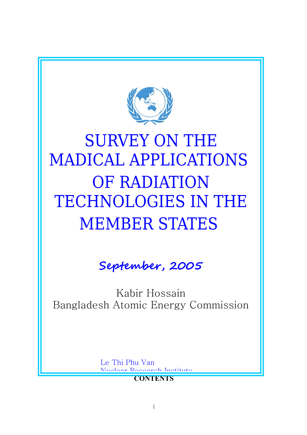 Suervey Results of the Status of the Medical Applications of Radiation Technologies In