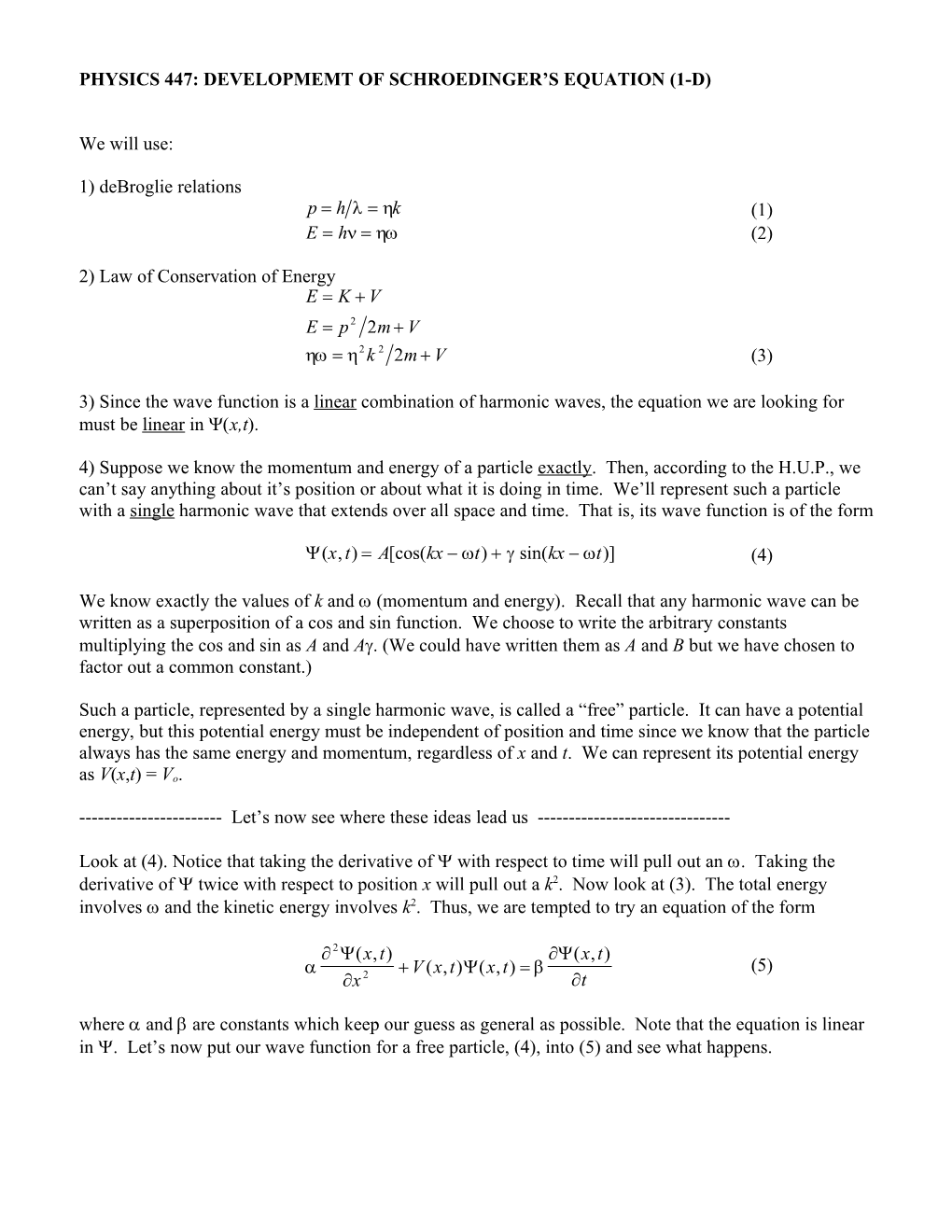 Physics 447: Developmemt of Schroedinger S Equation