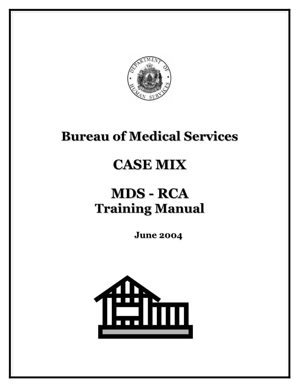 Minimum Data Set - Residential Care Assessment ( Mds-Rca ) 7/00