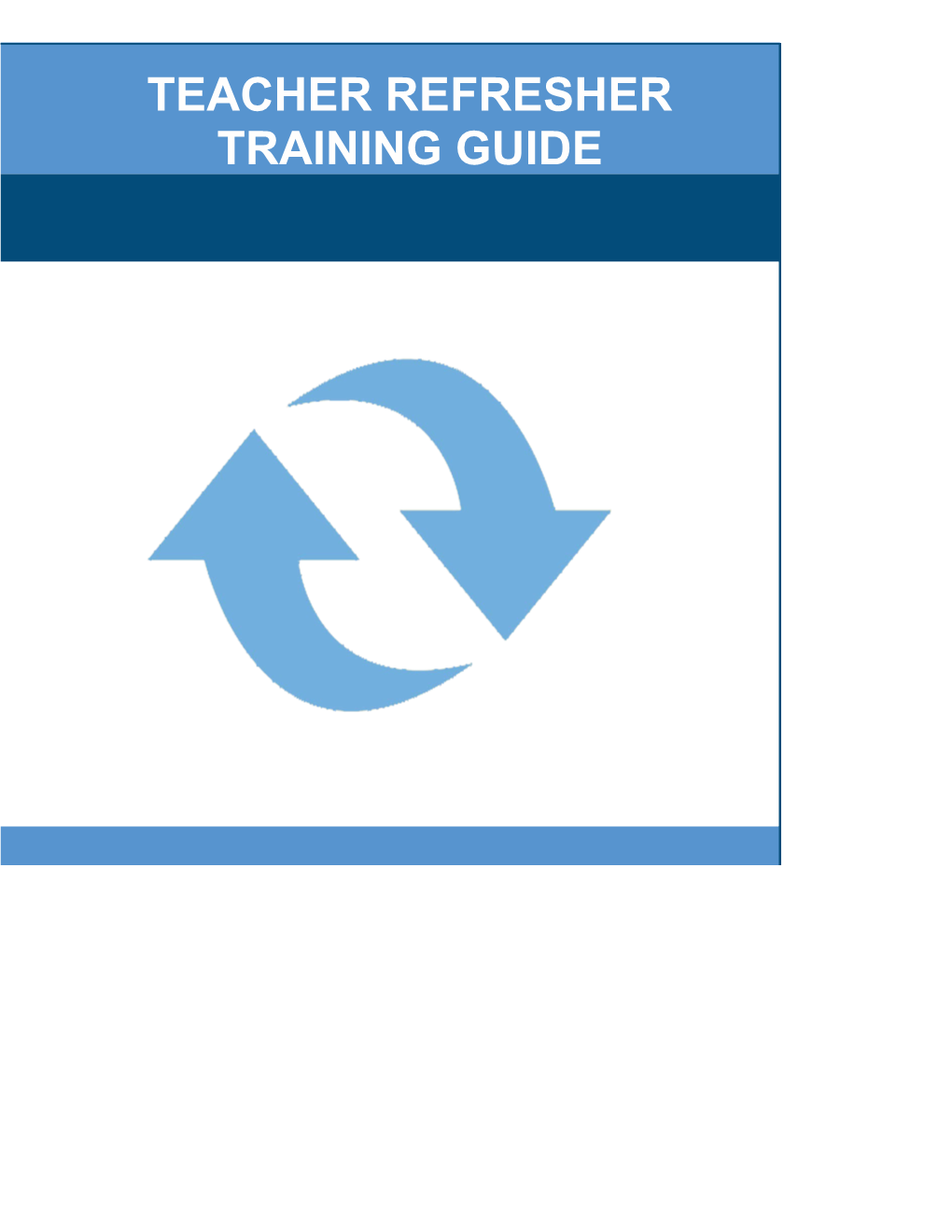 Teacher Refresher Training Guide