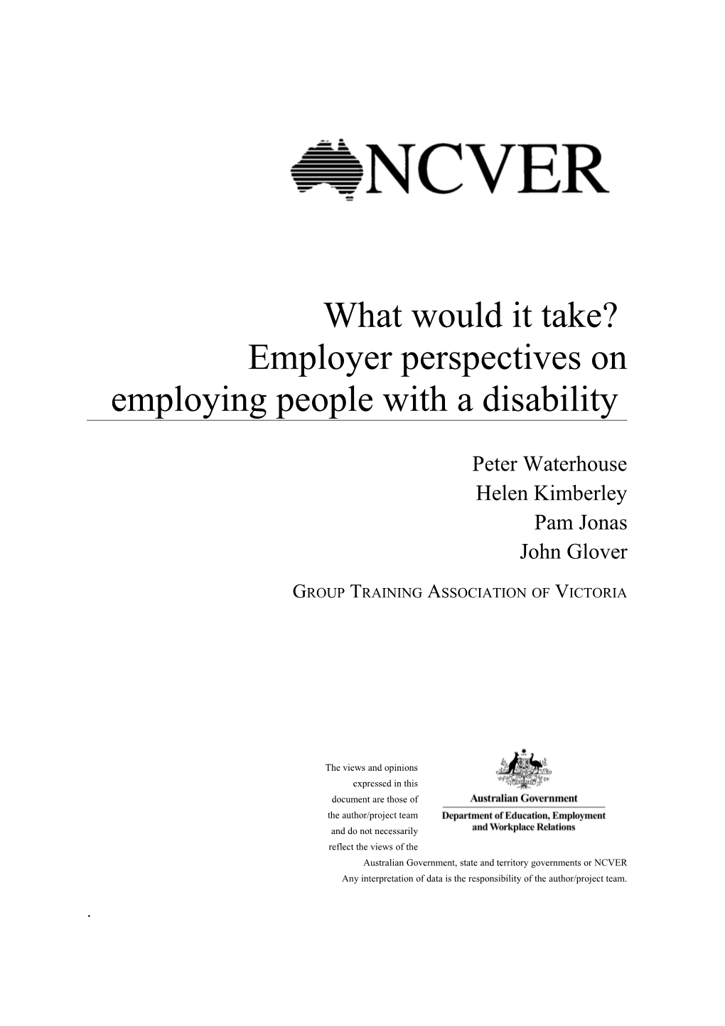 What Would It Take? Employer Perspectives on Employing People with a Disability