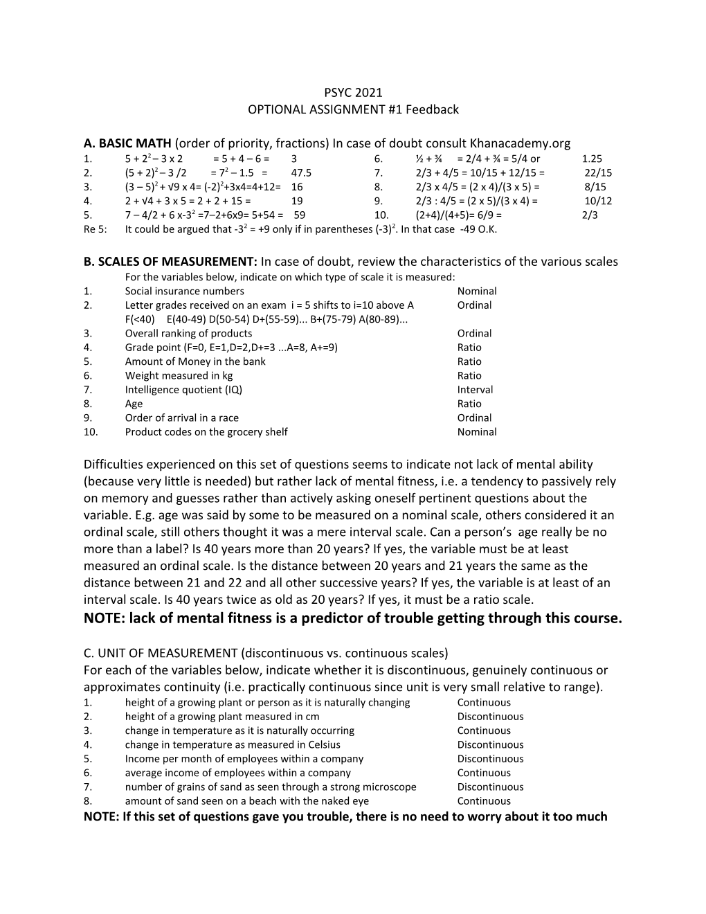 A. BASIC MATH(Order of Priority, Fractions) in Case of Doubt Consult Khanacademy.Org