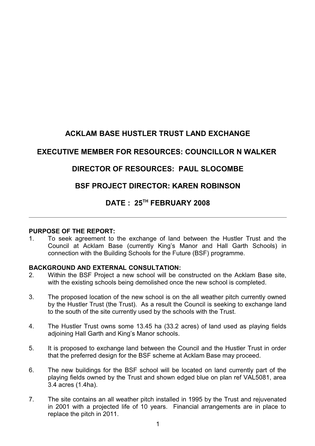 Acklam Base Hustler Trust Land Exchange