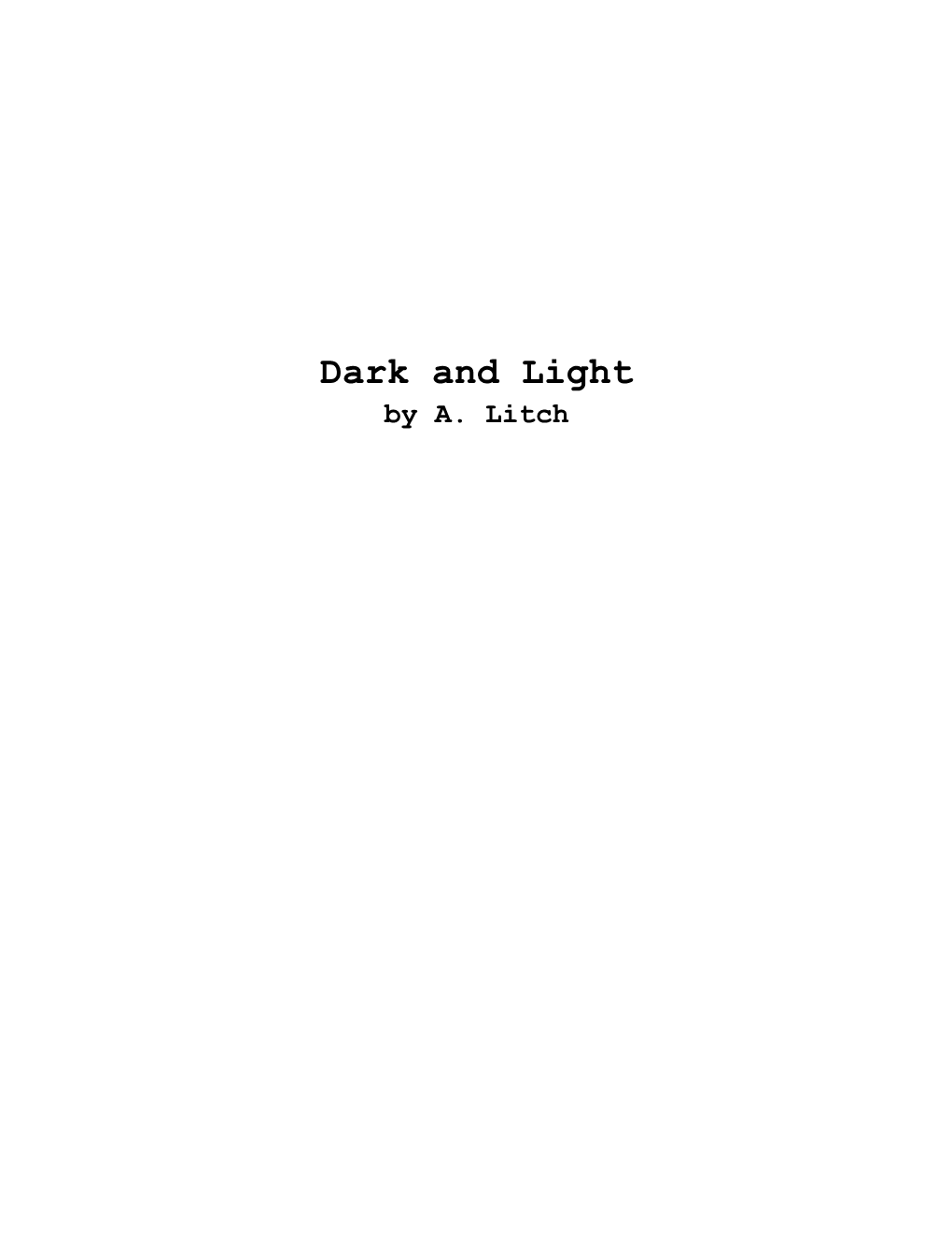 Dark and Light