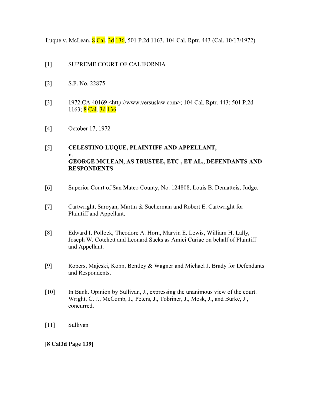 Luque V. Mclean, 8Cal.3D136, 501 P.2D 1163, 104 Cal. Rptr. 443 (Cal. 10/17/1972)