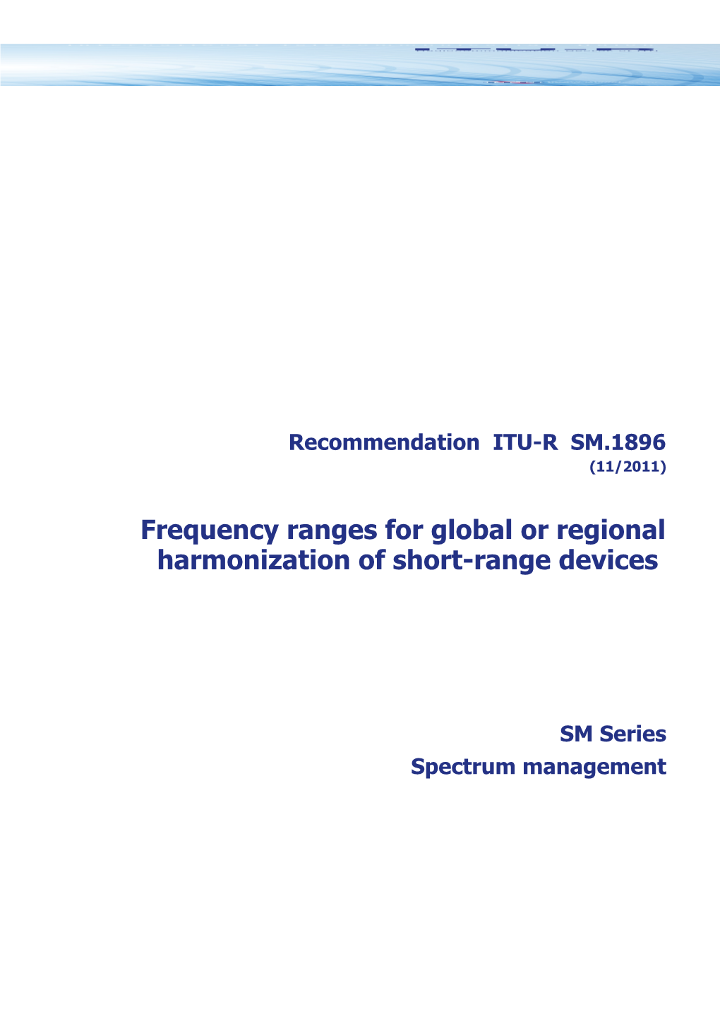 Frequency Ranges for Global Or Regional Harmonization of Short-Range Devices (Srds)
