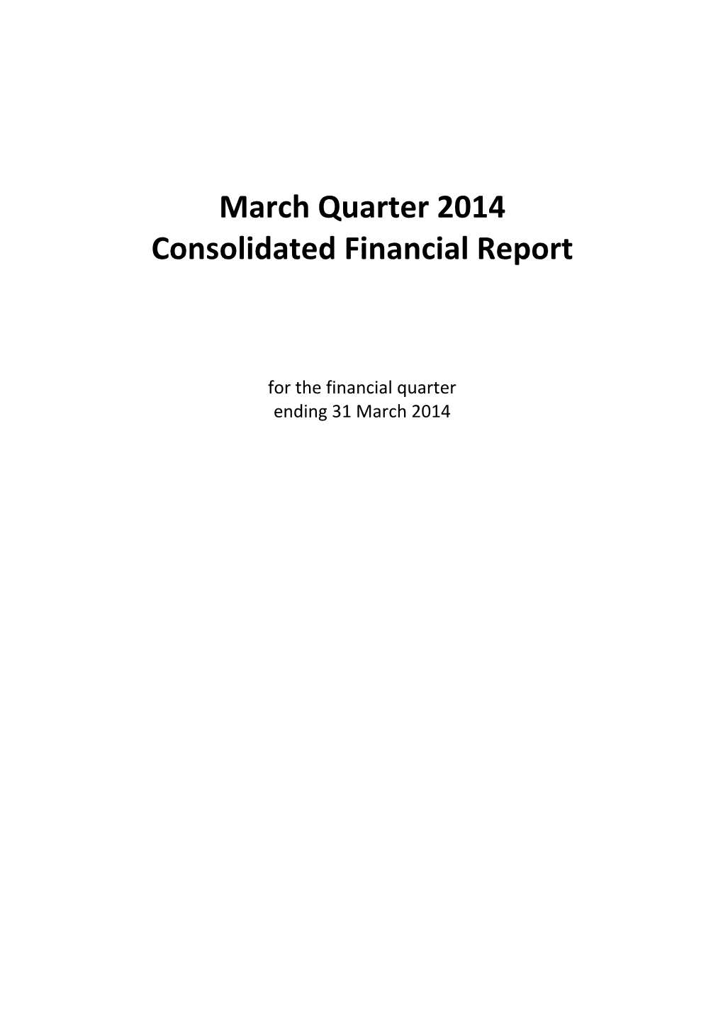 December Quarter 2013 Consolidated Financial Report