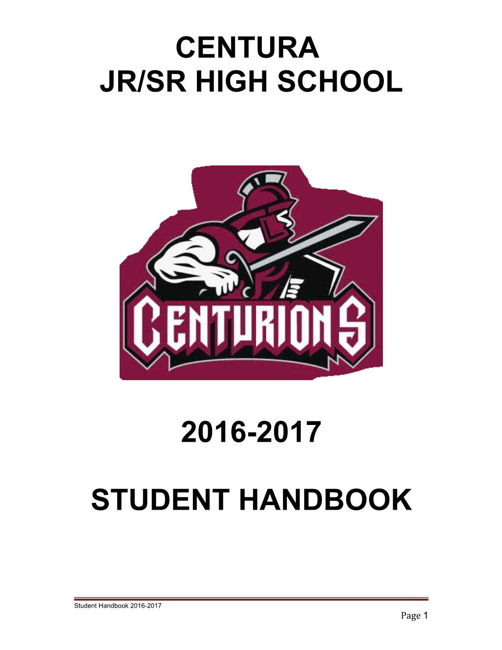 Centura Public School: a School Community About Kids, Excellence, and Innovation. 2016-2017