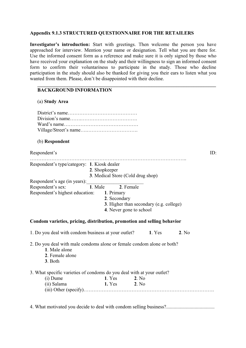 Appendix 9.1.3 STRUCTURED QUESTIONNAIRE for the RETAILERS