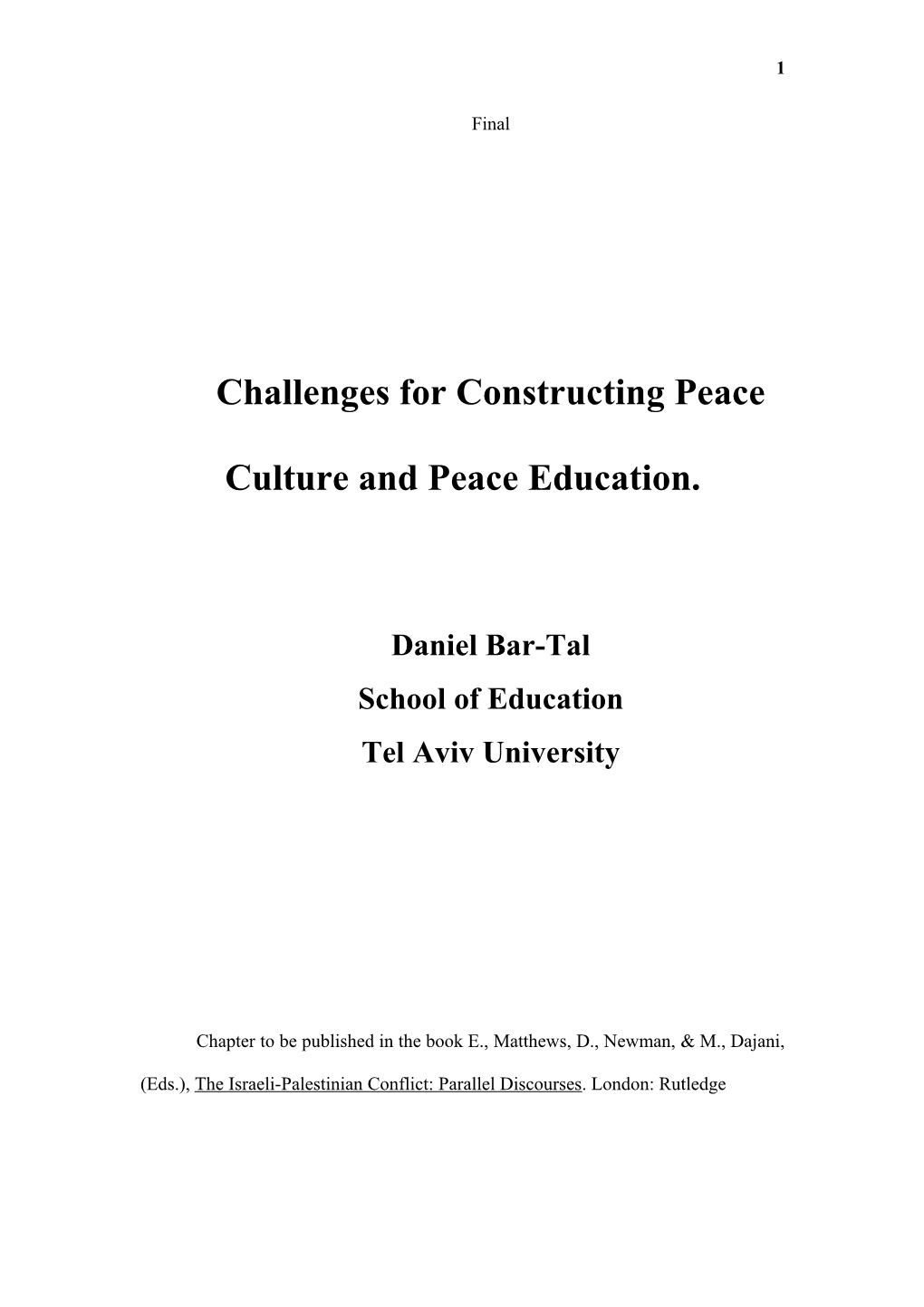 Challenges for Constructing Peace Culture and Peace Education