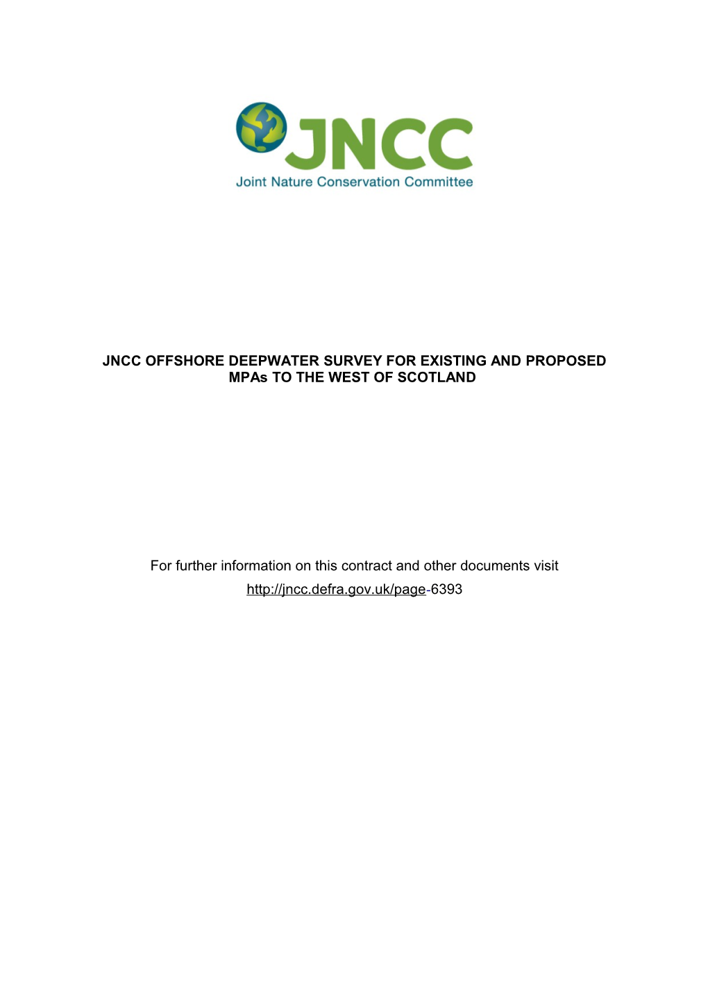 JNCC OFFSHORE DEEPWATER SURVEY for EXISTING and PROPOSED Mpas to the WEST of SCOTLAND