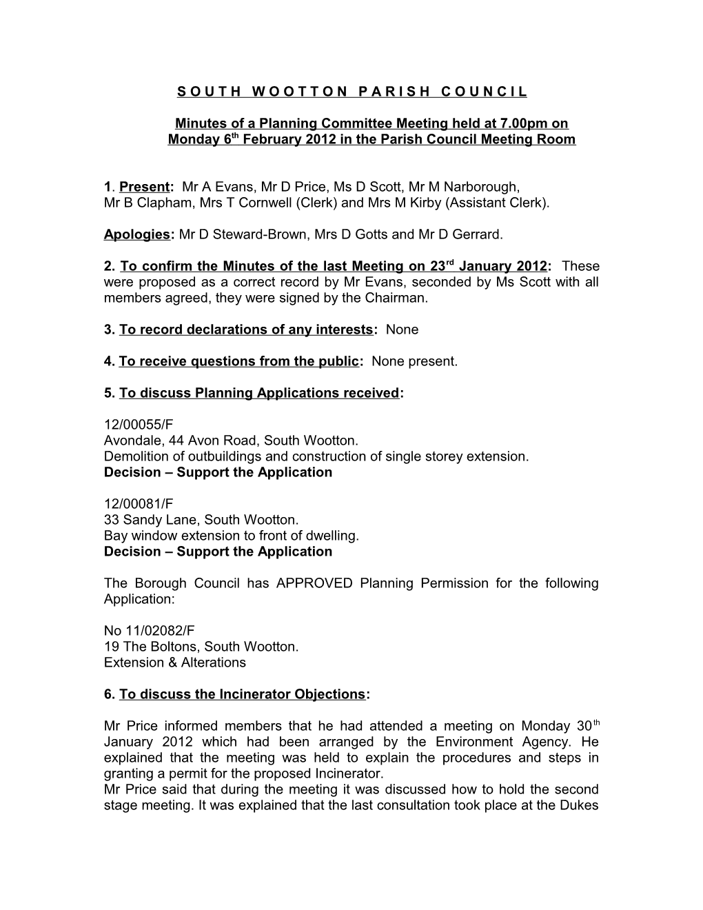 Minutes of a Planning Committee Meeting Held at 7.00Pm on Monday 6Th February2012 in The