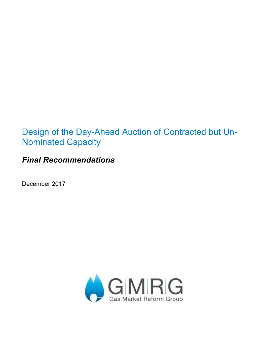 Design of Day-Ahead Auction of Contracted by Un-Nominated Capacity - Final Recommendations