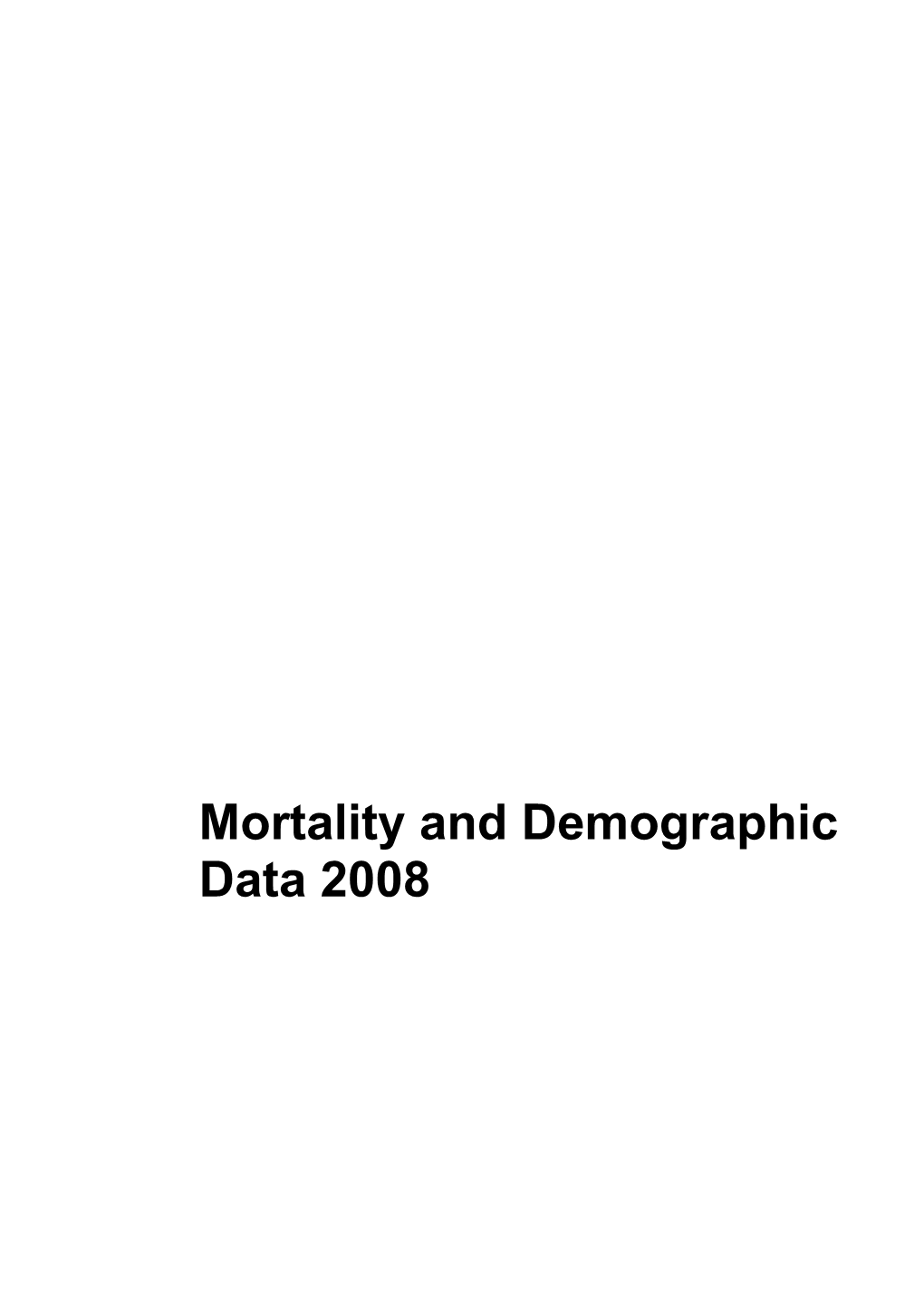 Mortality and Demographic Data 2008
