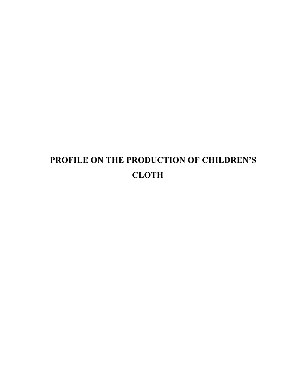Profile on Production of Babies/Children Garment
