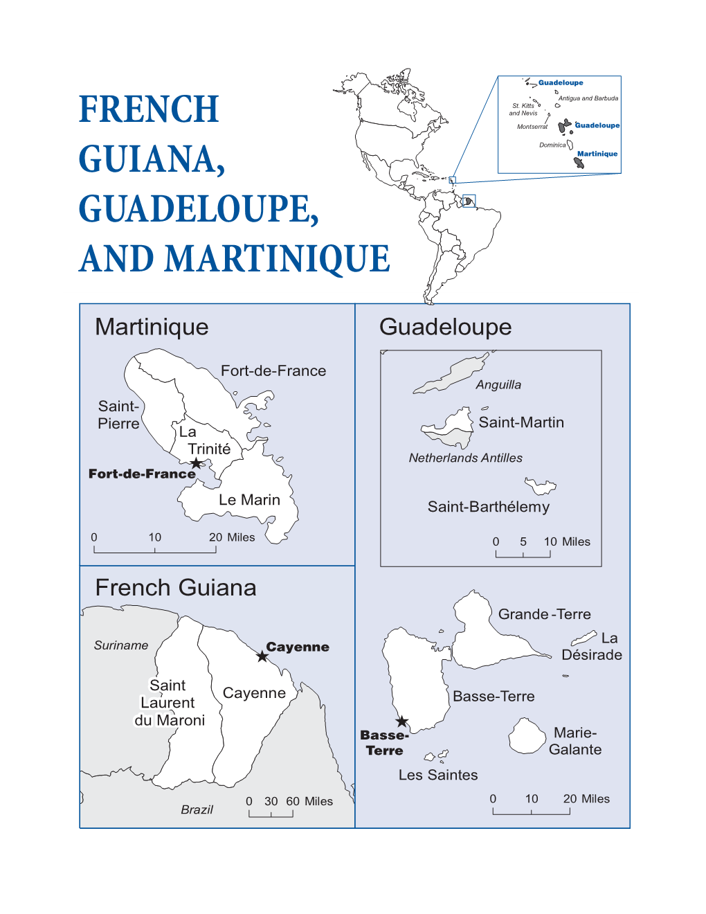 French Guiana, Guadeloupe, and Martinique