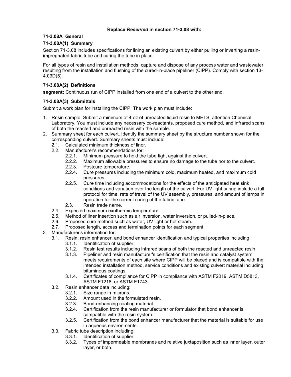 Section 71-3.08. Use for Installing Cured-In-Place Pipeliners