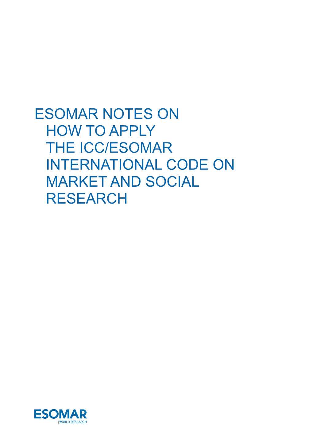 Esomar Notes on How to Apply the Icc/Esomar International Code of Market and Social Research