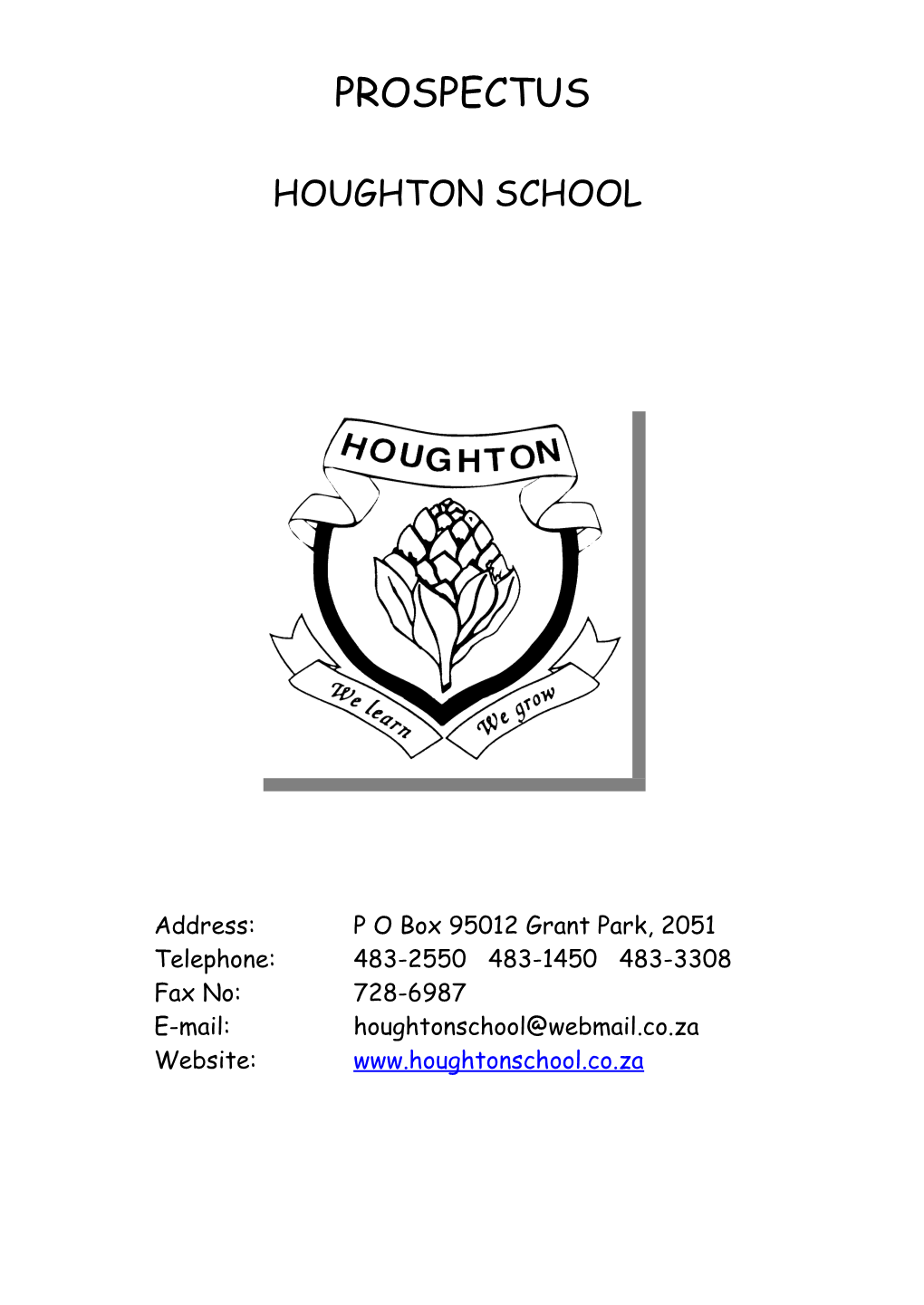 My Staff and I Bid Your Child a Very Warm WELCOME to HOUGHTONSCHOOL