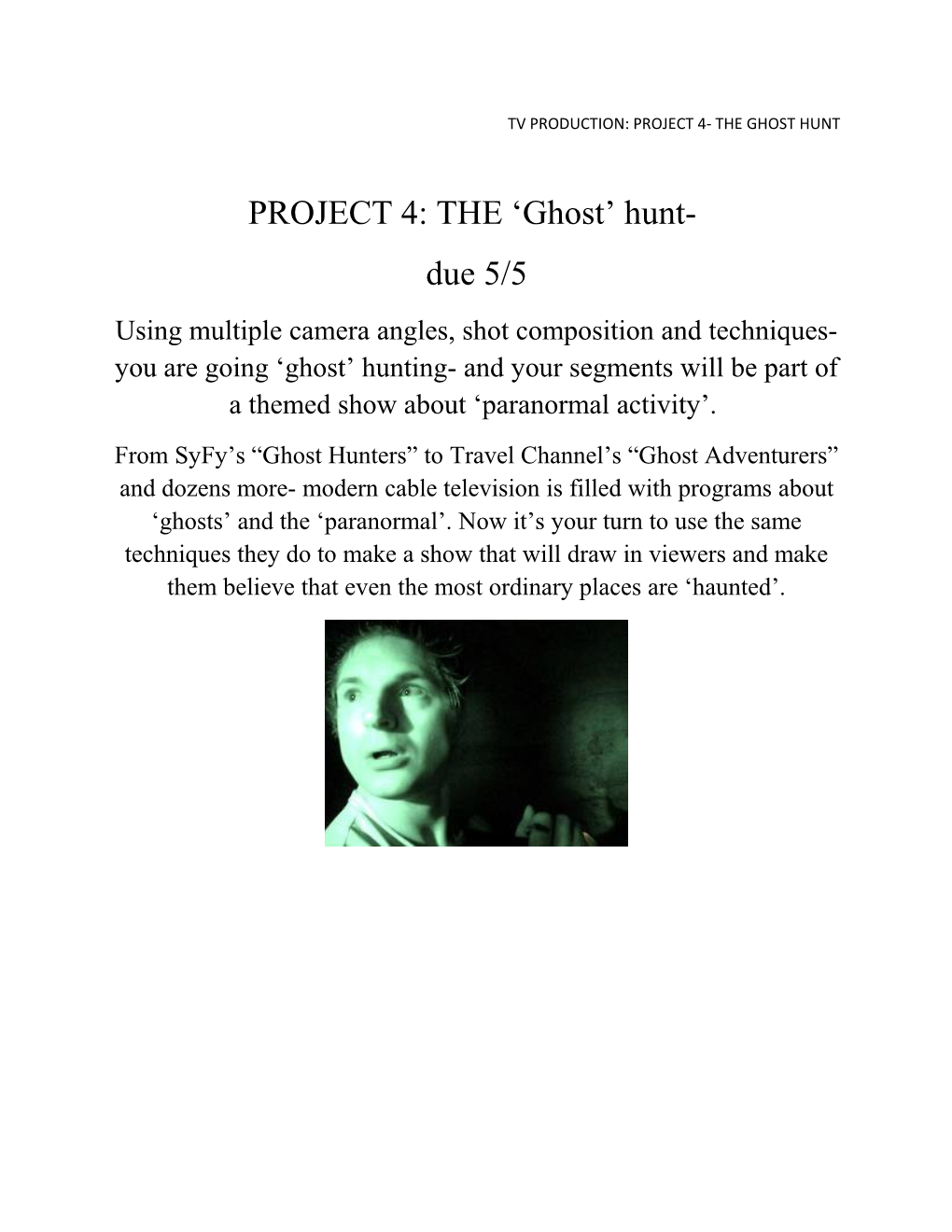 Tv Production: Project 4- the Ghost Hunt
