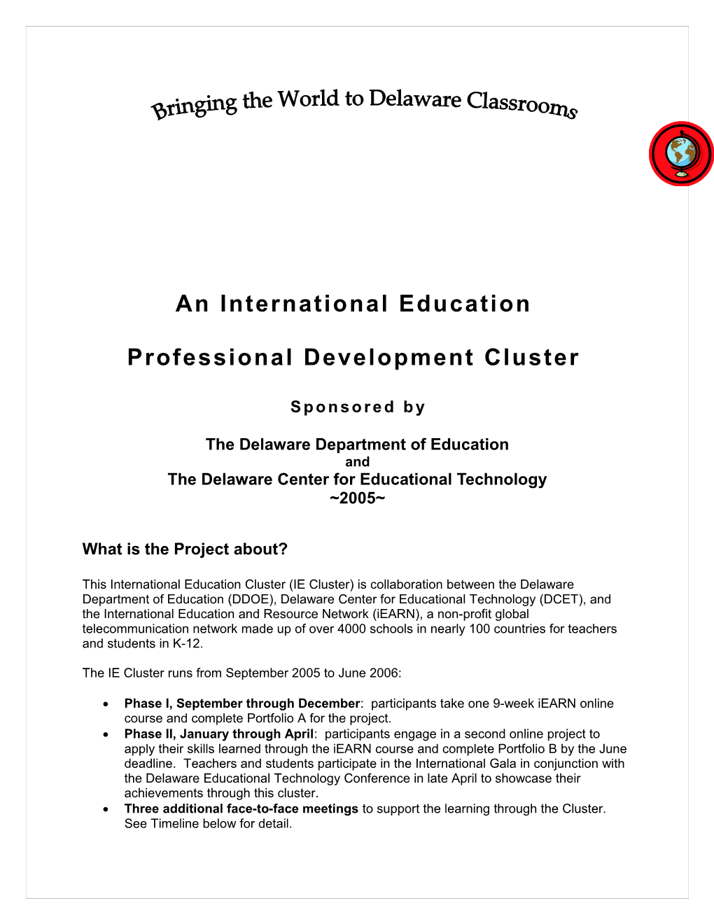 This International Education Cluster (IE Cluster) Is Collaboration Between the DDOE And