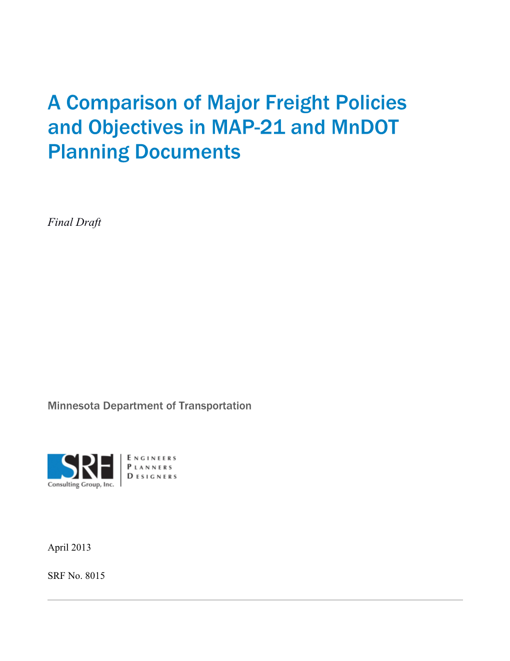 A Comparison of Major Freight Policies and Objectives in MAP-21 and Mndot Planning Documents
