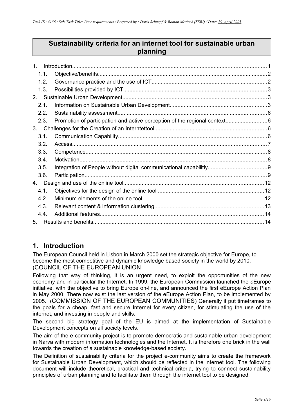 Sustainabiltiy Criteria of the Design and Process for an Internet Tool