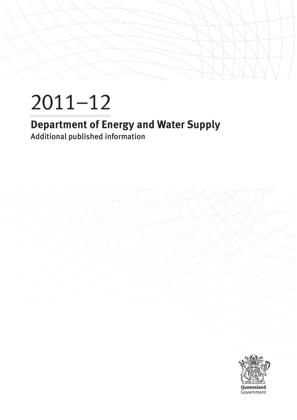 2011 12 Annual Report Department of Energy and Water Supply Additional Published Information