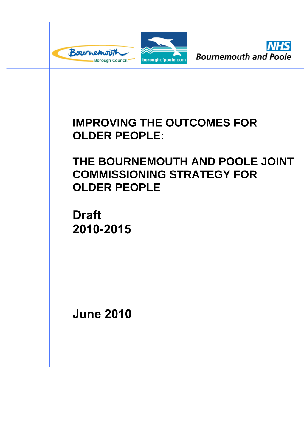 The Bournemouth and Poole Joint Commissioning Strategy for Older People - Appendix