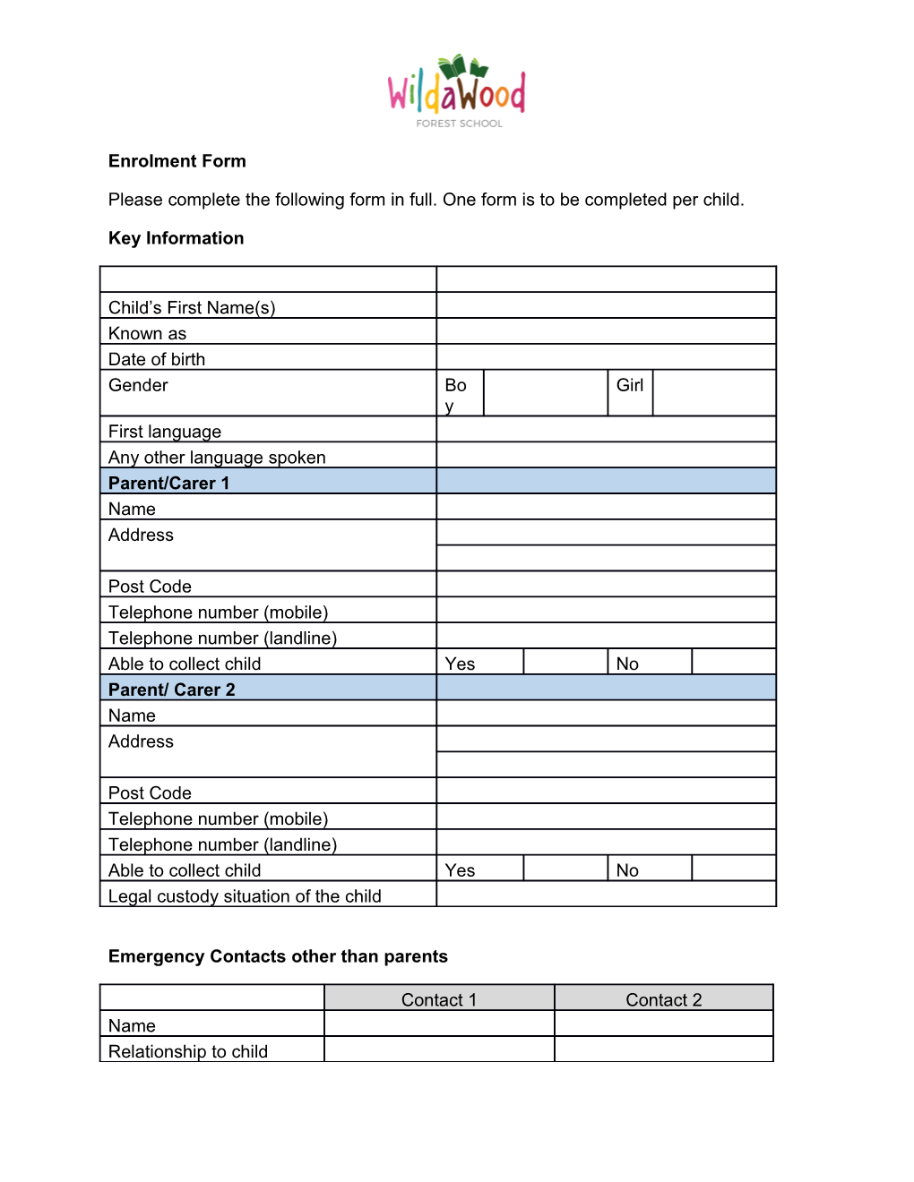 Please Complete the Following Form in Full. One Form Is to Be Completed Per Child