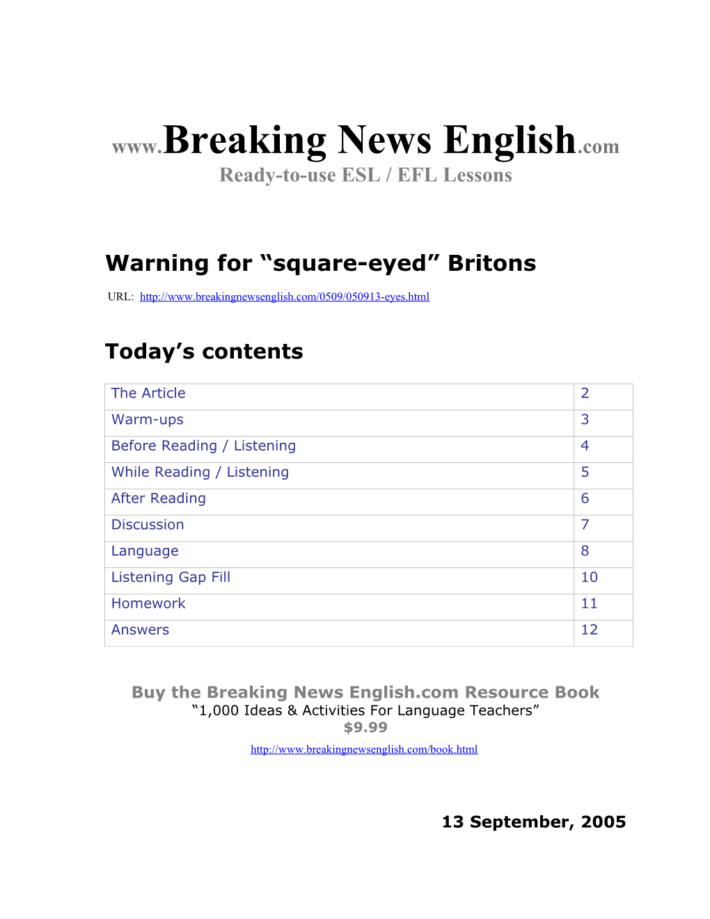 Warning for Square-Eyed Britons