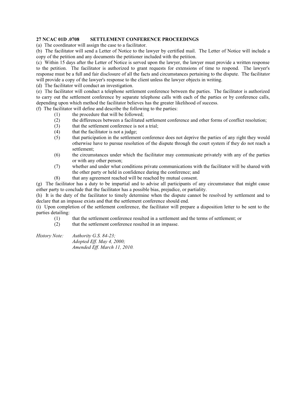 27 NCAC01D.0708Settlement Conference Proceedings