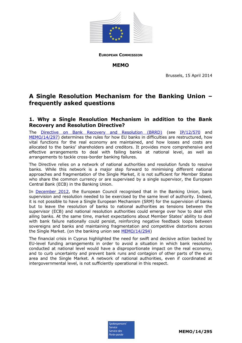 Asingle Resolution Mechanism for the Banking Union Frequently Asked Questions