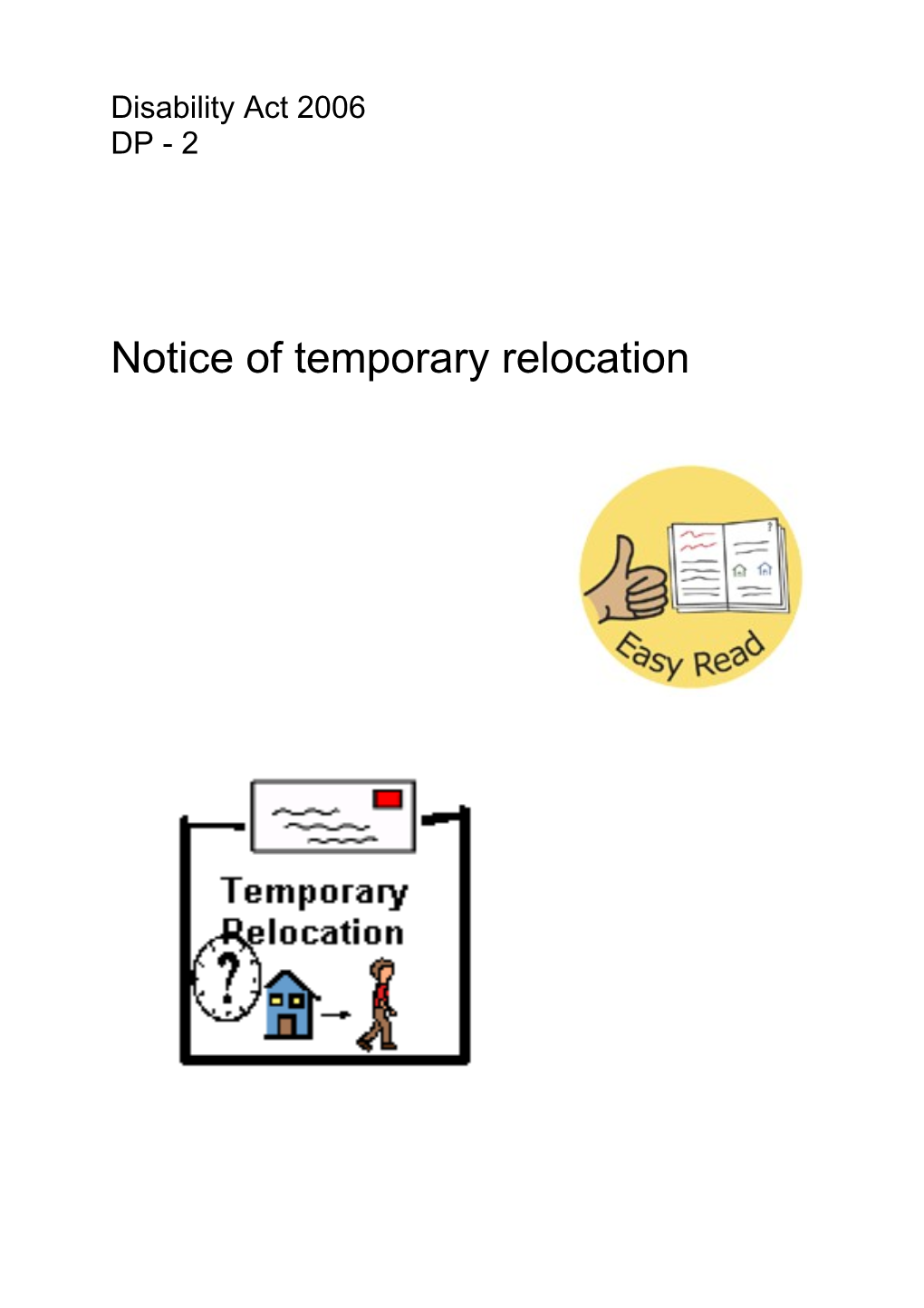 Disability Act 2006 Notice of Temporary Relocation