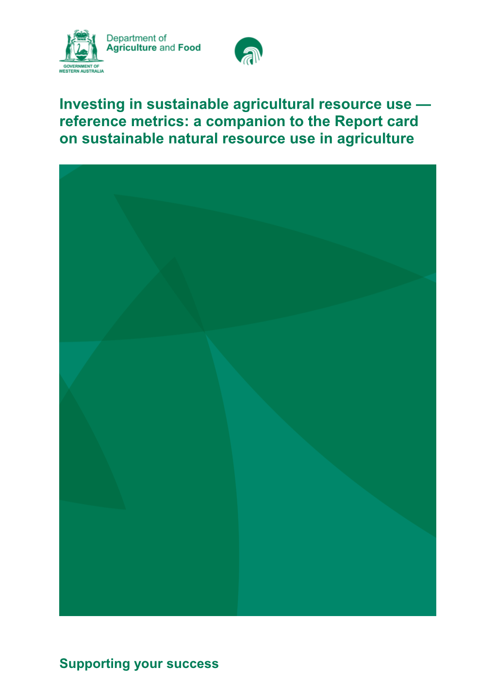 Investing in Sustainable Agricultural Resource Use Reference Metrics: a Companion to The