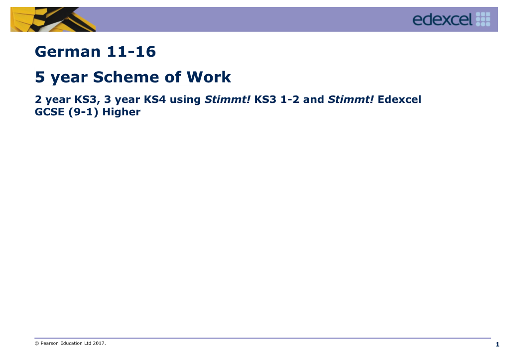 2 Year KS3, 3 Year KS4 Using Stimmt! KS3 1-2 and Stimmt! Edexcel GCSE (9-1) Higher