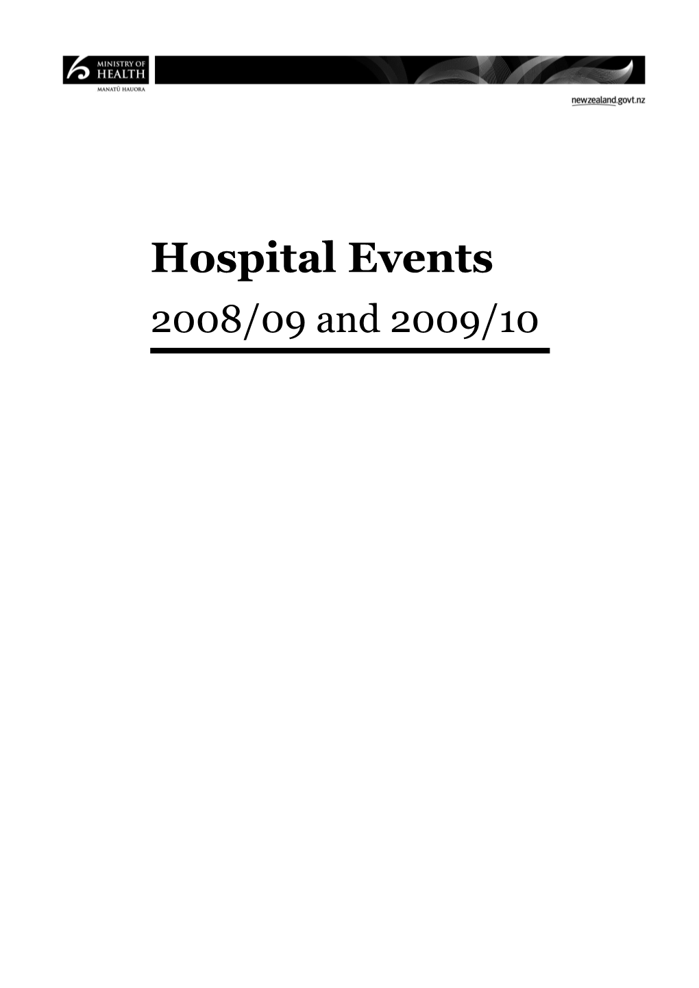 Citation: Ministry of Health. 2012. Hospital Events 2008/09 and 2009/10. Wellington:Ministry