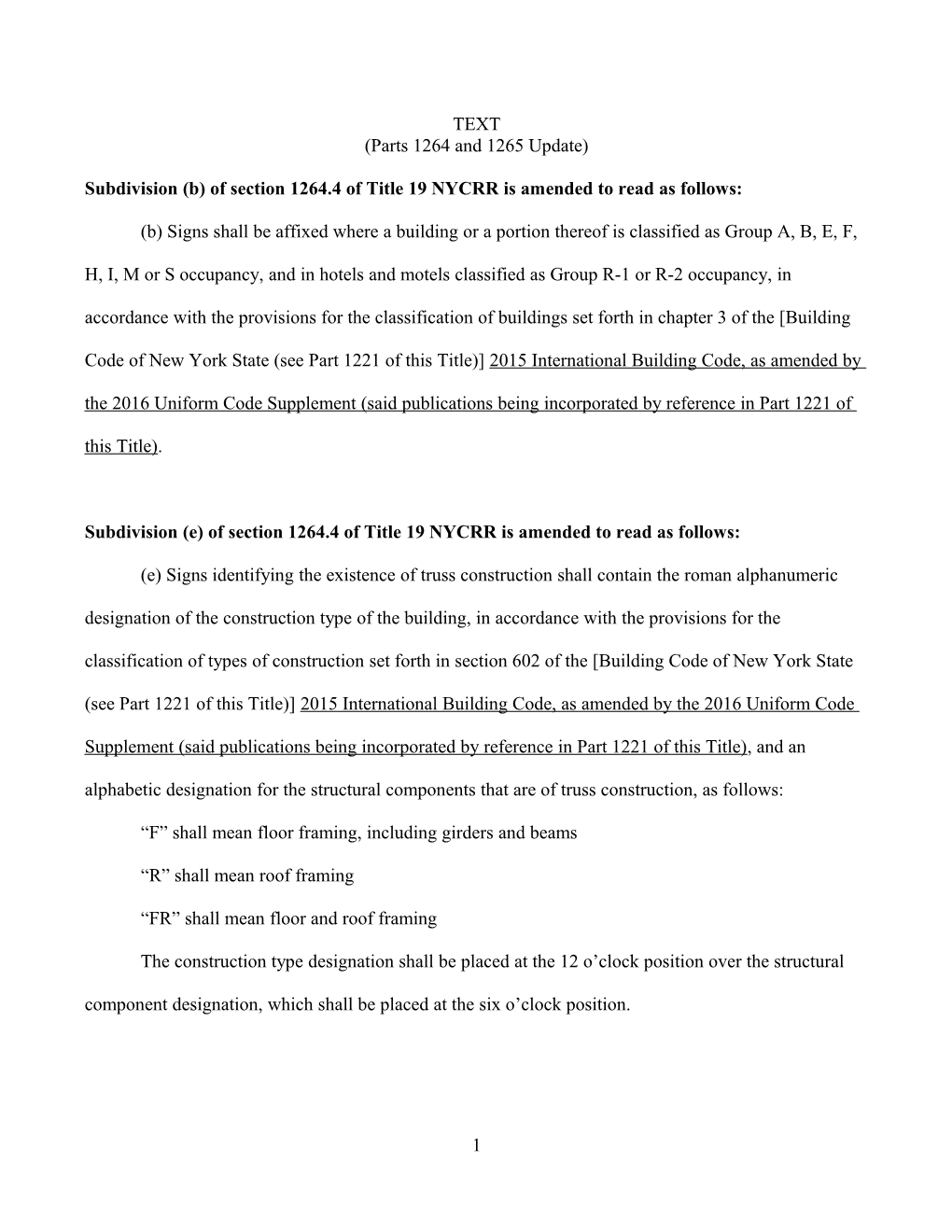 Subdivision (B) of Section 1264.4 of Title 19 NYCRR Is Amended to Read As Follows