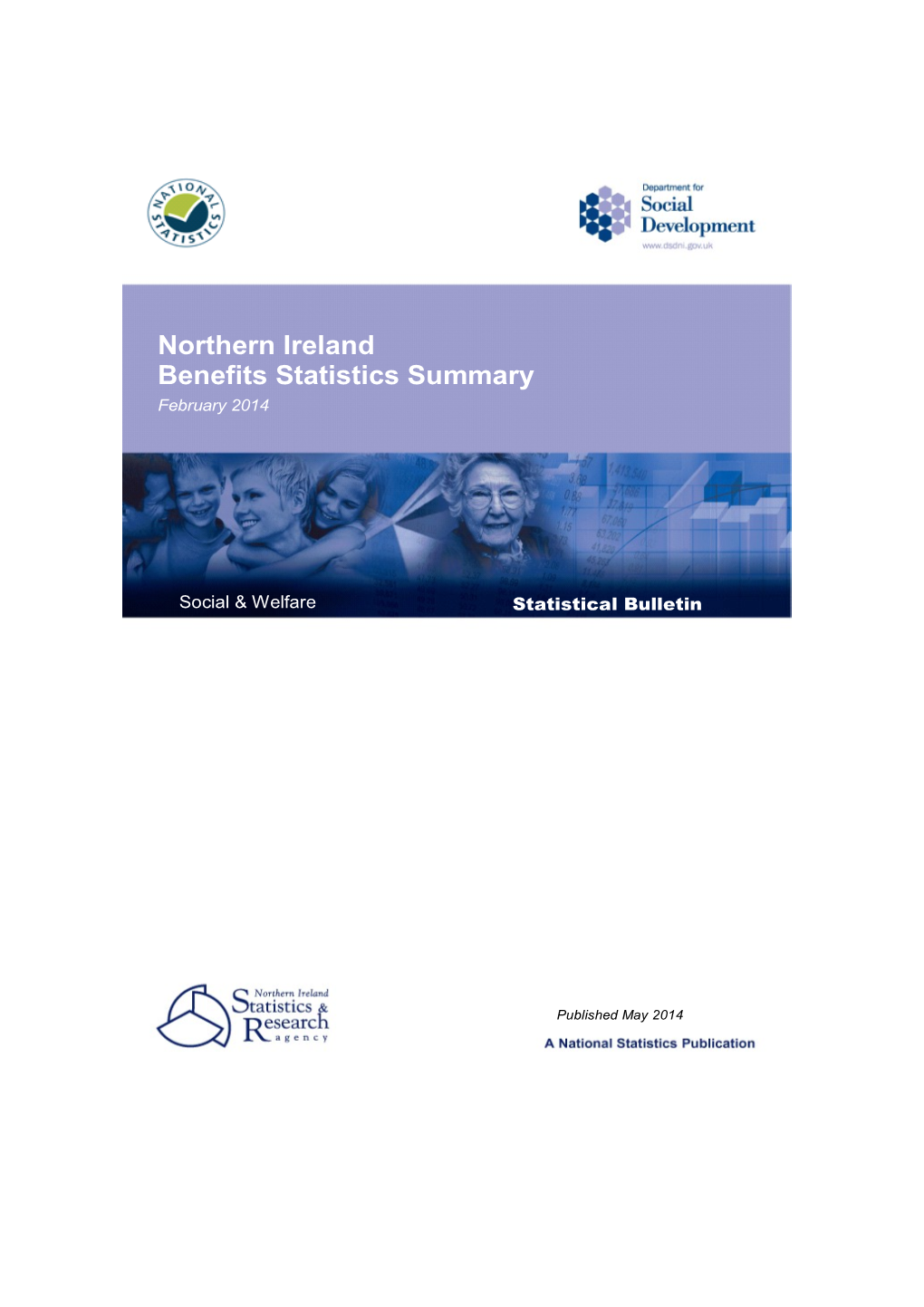 The Northern Ireland Benefit Statistics Summary Is Produced Each Quarter by the Analytical