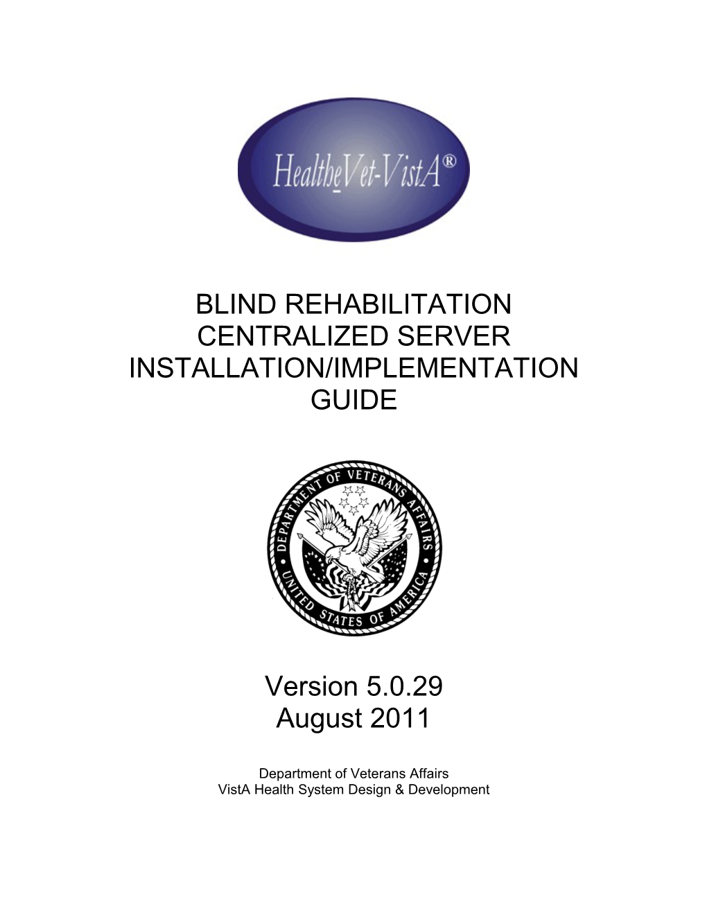 Blind Rehabilitation Centralized Server Installation/Implementation Guide