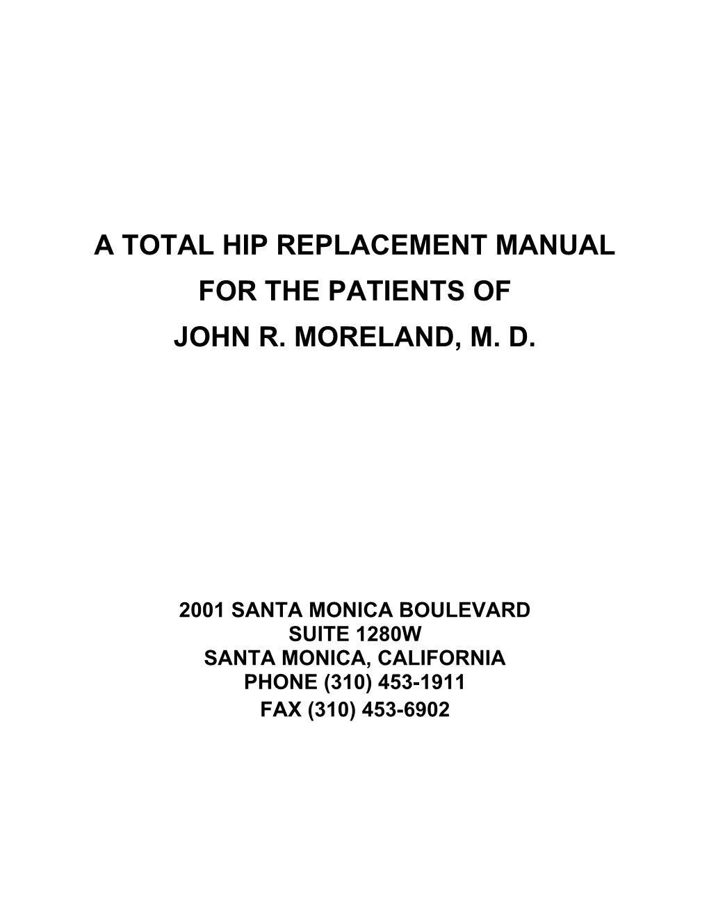 A TOTAL Hip Replacement Manual
