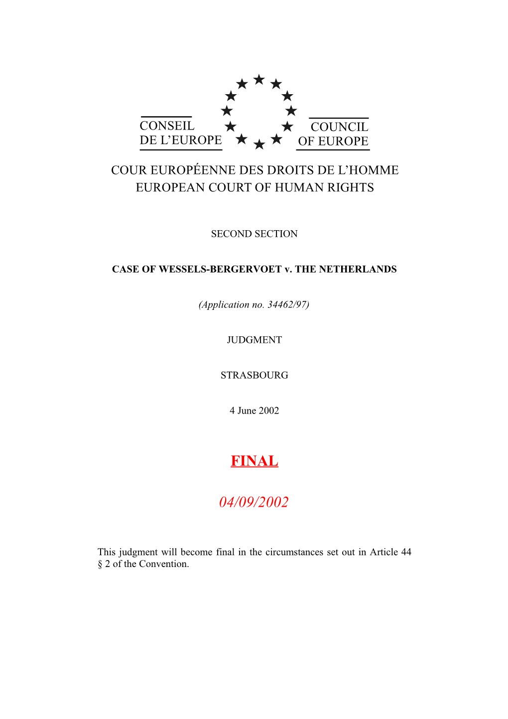 CASE of WESSELS-BERGERVOET V. the NETHERLANDS