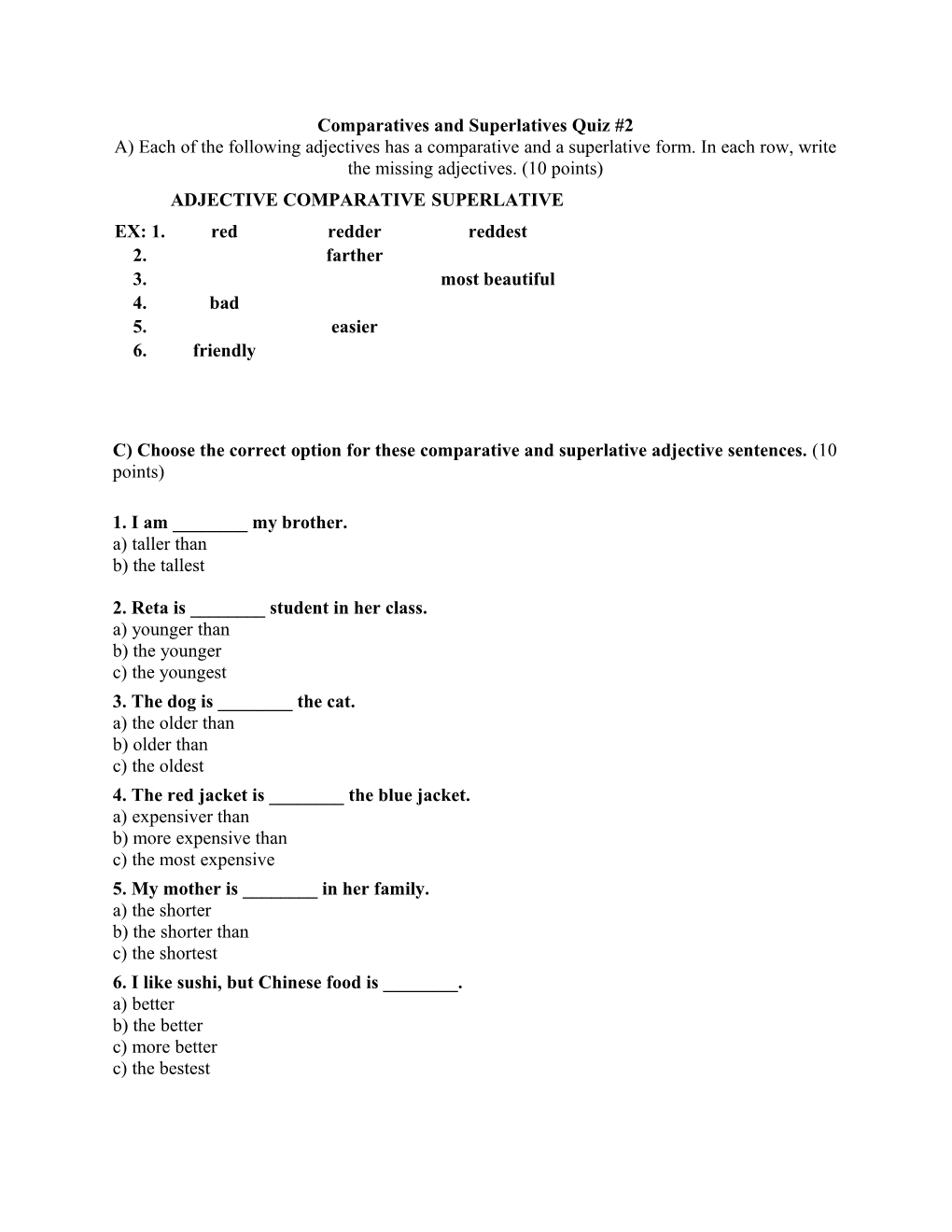 C) Choose the Correct Option for These Comparative and Superlative Adjective Sentences