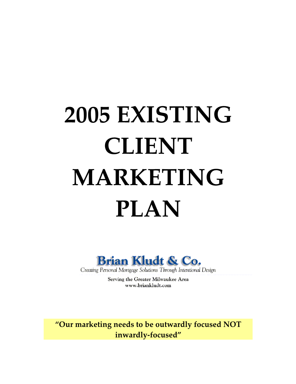 2005 Existing Client Marketing Plan